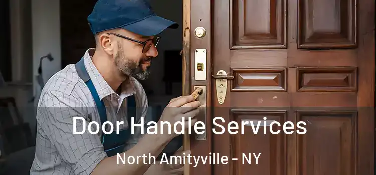 Door Handle Services North Amityville - NY