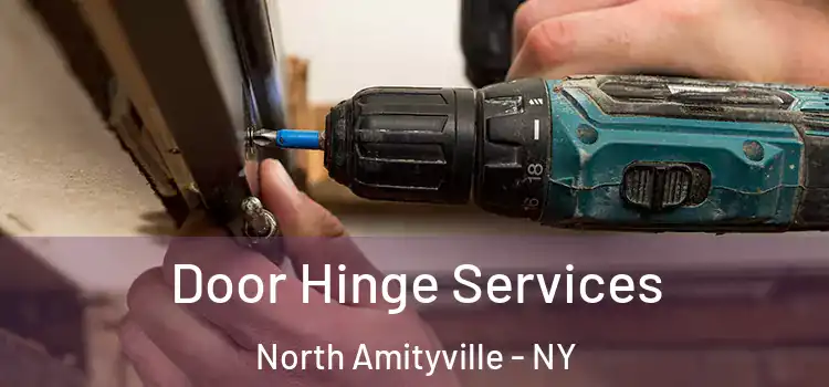 Door Hinge Services North Amityville - NY