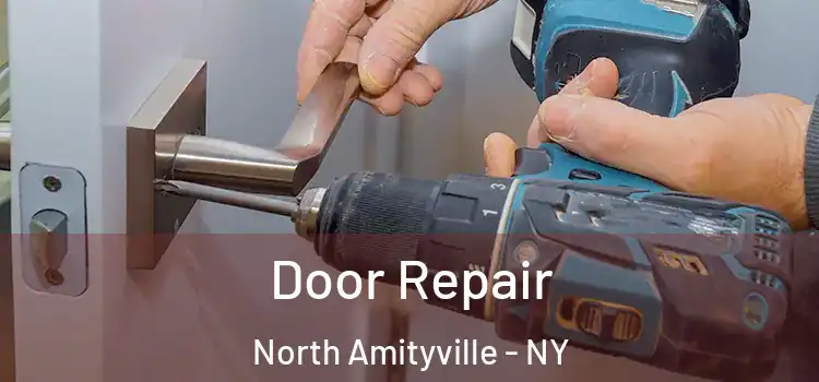  Door Repair North Amityville - NY