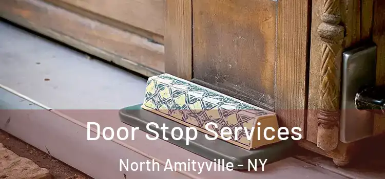 Door Stop Services North Amityville - NY