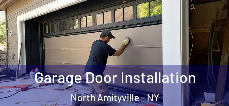  Garage Door Installation North Amityville - NY