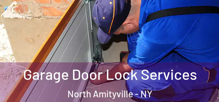 Garage Door Lock Services North Amityville - NY