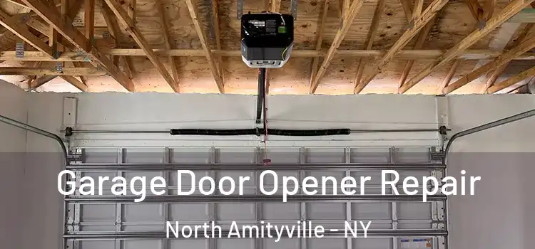  Garage Door Opener Repair North Amityville - NY
