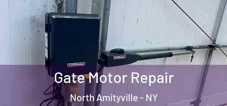 Gate Motor Repair North Amityville - NY