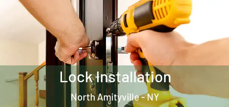 Lock Installation North Amityville - NY