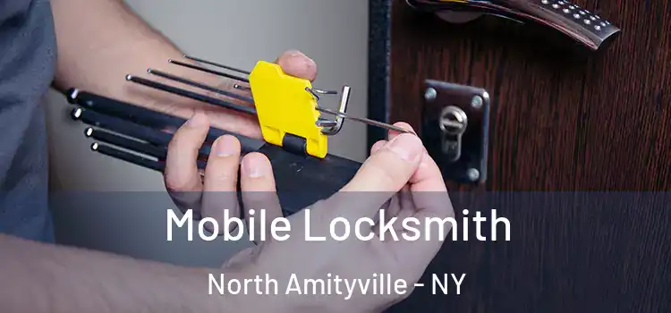 Mobile Locksmith North Amityville - NY