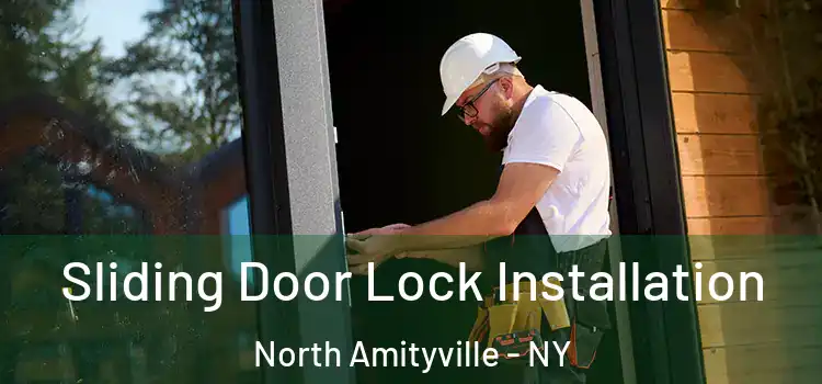 Sliding Door Lock Installation North Amityville - NY